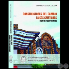 CONSTRUCTORES DEL CAMBIO: LAICOS CRISTIANOS - Autor: DIONISIO GAUTO - Año 2022